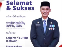 Sekretaris DPRD Bone Berganti, Andi Muchlis Dikabarkan Jabat Sekwan Baru